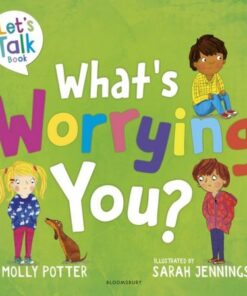 What's Worrying You?: A Let's Talk picture book to help small children overcome big worries - Molly Potter - 9781801992299