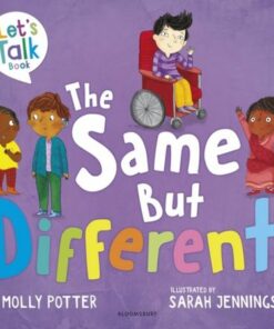The Same But Different: A Let's Talk picture book to help young children understand diversity - Molly Potter - 9781801992305