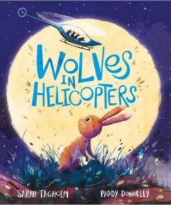 Wolves in Helicopters - Sarah Tagholm - 9781839131479