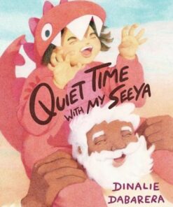 Quiet Time with My Seeya - Dinalie Dabarera - 9781911679646