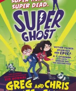 Super Ghost: From the hilarious bestselling authors of Kid Normal - Greg James - 9780241470527