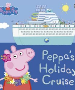 Peppa Pig: Peppa's Holiday Cruise - Peppa Pig - 9780241607046