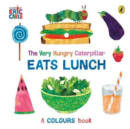 The Very Hungry Caterpillar Eats Lunch - Eric Carle - 9780241618523