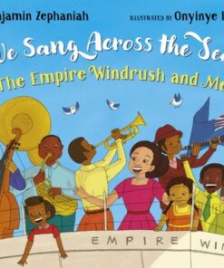We Sang Across the Sea: The Empire Windrush and Me - Benjamin Zephaniah - 9780702311161