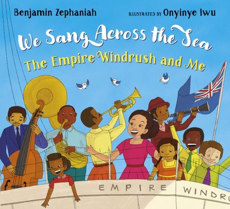 We Sang Across the Sea: The Empire Windrush and Me - Benjamin Zephaniah - 9780702311161