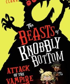 The Beasts of Knobbly Bottom: Attack of the Vampire   Sheep! - Emily-Jane Clark - 9780702325106