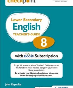 Cambridge Checkpoint Lower Secondary English Teacher's Guide 8 with Boost Subscription: Third Edition - John Reynolds - 9781398300675