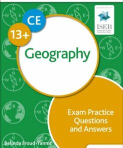 Common Entrance 13+ Geography Exam Practice Questions and Answers - Belinda Froud-Yannic - 9781398322103