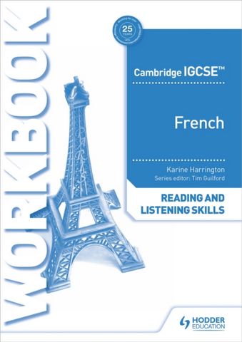 Cambridge IGCSE (TM) French Reading and Listening Skills Workbook - Karine Harrington - 9781398329416