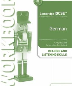 Cambridge IGCSE (TM) German Reading and Listening Skills Workbook - Andrew Holland - 9781398329423