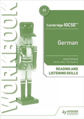 Cambridge IGCSE (TM) German Reading and Listening Skills Workbook - Andrew Holland - 9781398329423
