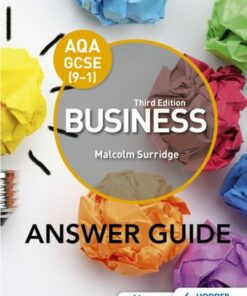 AQA GCSE (9-1) Business Third Edition Answer Guide - Malcolm Surridge - 9781398356337
