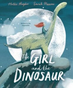 The Girl and the Dinosaur - Hollie Hughes - 9781408880548