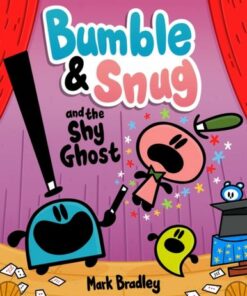 Bumble and Snug and the Shy Ghost: Book 3 - Mark Bradley - 9781444958072