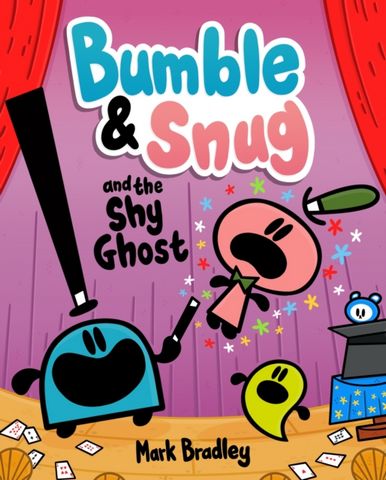 Bumble and Snug and the Shy Ghost: Book 3 - Mark Bradley - 9781444958072