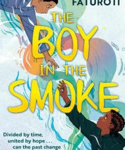 The Boy in the Smoke - Rachel Faturoti - 9781444963588