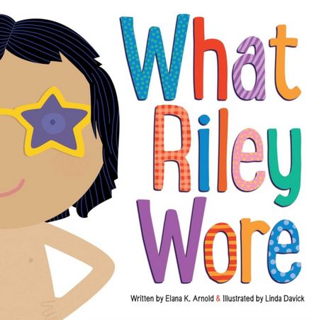 What Riley Wore - Elana K. Arnold - 9781481472609