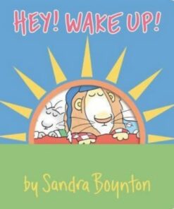 Hey! Wake Up! - Sandra Boynton - 9781665925099