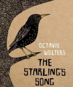The Starling's Song - Octavie Wolters - 9781782694076