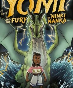 Yomi and the Fury of Ninki Nanka - Davina Tijani - 9781788956123
