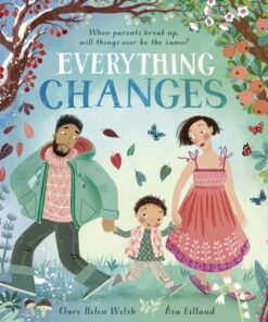 Everything Changes - Clare Helen Welsh - 9781801042963
