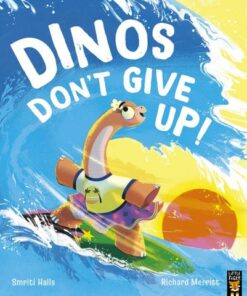 Dinos Don't Give Up! - Smriti Halls - 9781801043106