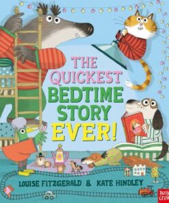 The Quickest Bedtime Story Ever! - Louise Fitzgerald - 9781839946790