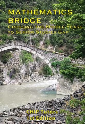 Mathematics Bridge - Crossing The Middle Years To Senior Studies Gap - Chip Tutors - 9781876659219