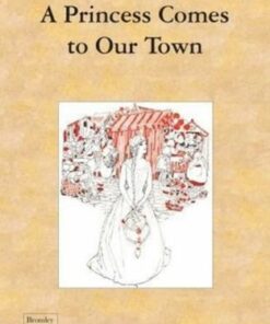 A Princess Comes to Our Town - Rose Fyleman - 9781910170519
