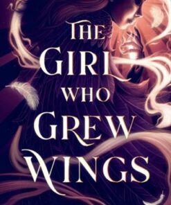 The Girl Who Grew Wings - Anna Waterworth - 9781912626540