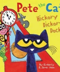 Pete the Cat: Hickory Dickory Dock - James Dean - 9780062974280