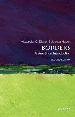 Borders: A Very Short Introduction: A Very Short Introduction - Alexander C. Diener (Associate Professor