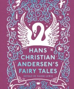 Hans Christian Andersen's Fairy Tales: Retold by Naomi Lewis - Hans Christian Andersen - 9780241425145