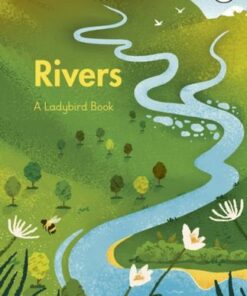 A Ladybird Book: Rivers - Ladybird - 9780241555033