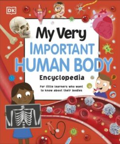 My Very Important Human Body Encyclopedia: For Little Learners Who Want to Know About Their Bodies - DK - 9780241584958