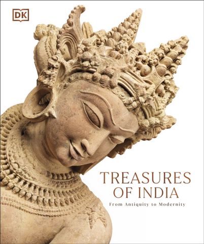 Treasures of India: From Antiquity to Modernity - DK India - 9780241608067