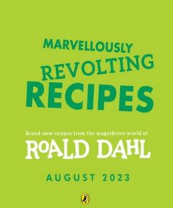 Marvellously Revolting Recipes - Roald Dahl - 9780241618813