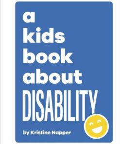 A Kids Book About Disability - Kristine Napper - 9780241634547