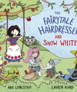 The Fairytale Hairdresser and Snow White - Abie Longstaff - 9780241636572
