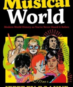 Musical World: Modern World History as You've Never Heard it Before - Jeffrey Boakye - 9780571377497
