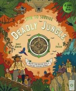 Spin to Survive: Deadly Jungle: Decide your destiny with a pop-out fortune spinner - Emily Hawkins - 9780711265721