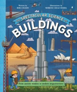 The Spectacular Science of Buildings - Rob Colson - 9780753448458