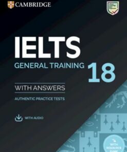 IELTS 18 General Training Student's Book with Answers with Audio with Resource Bank: Authentic Practice Tests -  - 9781009275194