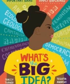 What's the Big Idea? - Tracey Turner - 9781398523715