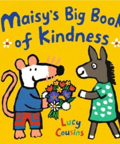Maisy's Big Book of Kindness - Lucy Cousins - 9781406381795