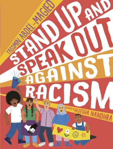 Stand Up and Speak Out Against Racism - Yassmin Abdel-Magied - 9781406393712