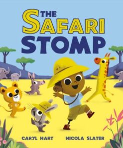 The Safari Stomp - Caryl Hart - 9781408366523