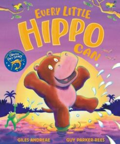 Every Little Hippo Can - Giles Andreae - 9781408367131
