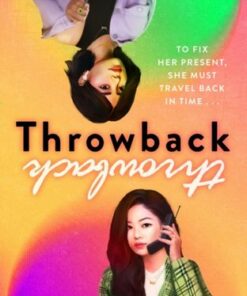 Throwback: A thrilling new YA time-travel romance - Maurene Goo - 9781444973532