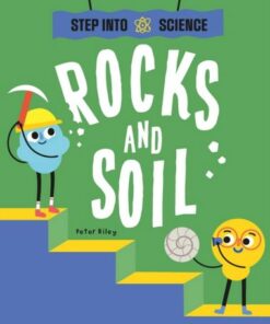 Step Into Science: Rocks and Soil - Peter Riley - 9781445183268